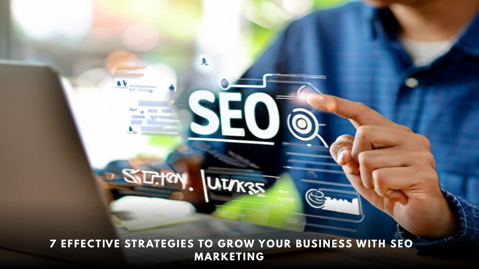 7-effective-Strategies-to-grow-your-businesswith-seo-marketing